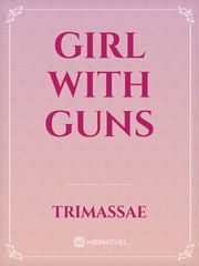 GIRL WITH GUNS Book