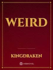 WEIRD Weird Novel