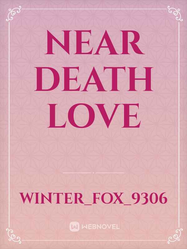 Near Death Love Book