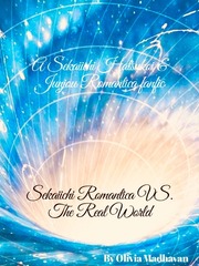 Sekaiichi Romantica VS. The Real World Junjou Romantica Novel