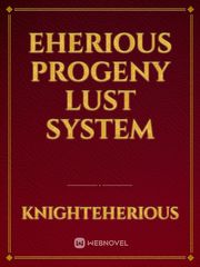 Eherious Progeny Lust System Book