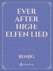 Ever After High: Elfen Lied Elfen Lied Novel