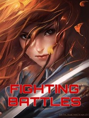 Fighting Battles Fighting Novel