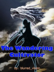 The Wandering Cultivator Stage Novel
