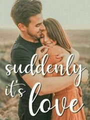 Suddenly, It's Love Book