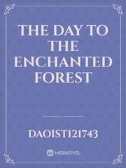 The day to the enchanted forest Book