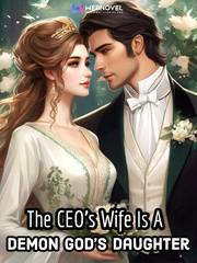 The CEO's Wife Is A Demon God's Daughter Good Wife Novel