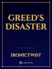 Greed's Disaster Disaster Novel