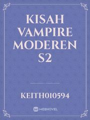 Kisah Vampire Moderen S2 Kritik Novel