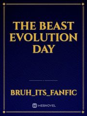 THE BEAST EVOLUTION DAY