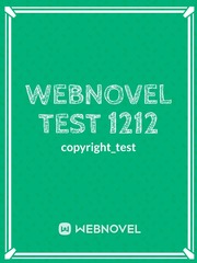 webnovel test 1212 Development Novel