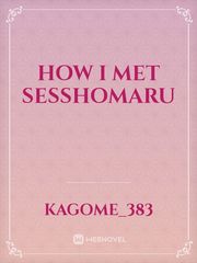 How I Met Sesshomaru Book