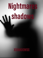 Nightmares Shadows