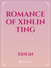 Romance of Xinlin Ting Freaking Romance Novel