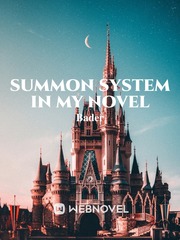 Summon System In My Novel Book