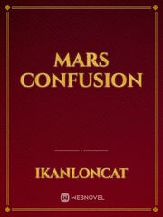 Mars Confusion Mars Novel