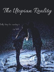 The Utopian Reality Unrequited Love Novel