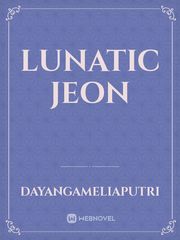 LUNATIC JEON Obsesi Novel