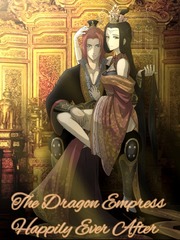 The Dragon Empress  Happily Ever After Crown Novel