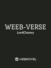 Weeb-Verse Weeb Novel