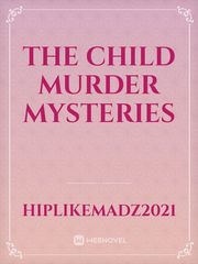 The Child Murder Mysteries 2007 Novel