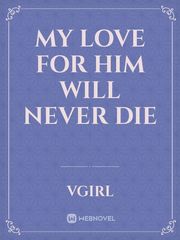 My Love for him will never die Book