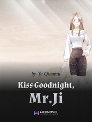 Kiss Goodnight, Mr.Ji Male Novel