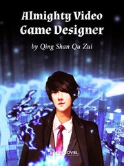Almighty Video Game Designer Game Novel