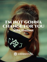 I'm not gonna change for you Book