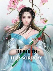 Rebirth: Her Sorrow