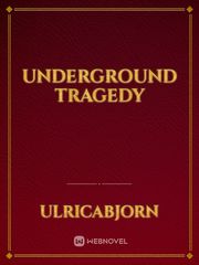 Underground Tragedy Book