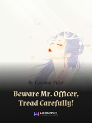 Beware Mr. Officer, Tread Carefully! Coco Novel