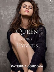 Queen of the Hybrids Sheltered Novel