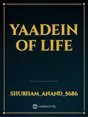 Yaadein of life
