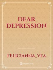 Dear Depression Depression Novel