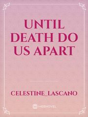Until Death Do Us Apart Inspired Novel