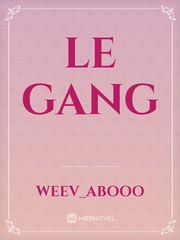Le Gang Gang Novel