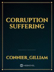 corruption suffering Corruption Novel