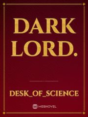 Dark lord. Dark Lord Novel