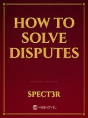 How To Solve Disputes Book