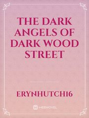 The dark angels of dark wood street Book