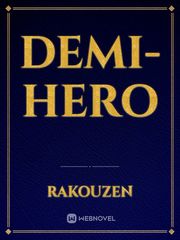 Demi-Hero Demi Novel