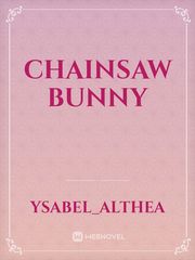 Chainsaw Bunny Book