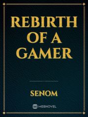 Rebirth of a Gamer