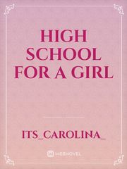 High school for a girl He Is A High School Girl Novel