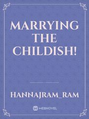 Marrying the childish! Book