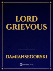 Lord Grievous General Grievous Novel
