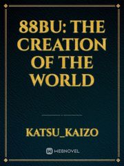88BU: The Creation of The World Book