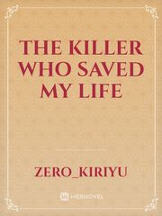 The killer who saved my life Teen Love Novel