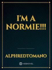 I'm A Normie!!! Girlfriend Novel
